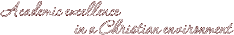 Academic excellence in a Christian environment